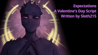 Expectations - A Valentine's Day Script Written by Sloth215