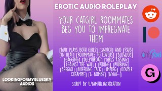 [Audio Roleplay] Adorable Catgirl Roommates Beg You to Impregnate Them!